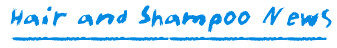 Hair and Shampoo News